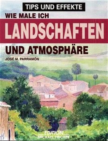 Tips und Effekte, Wie male ich Landschaften und Atmosphäre Film, Art & Culture