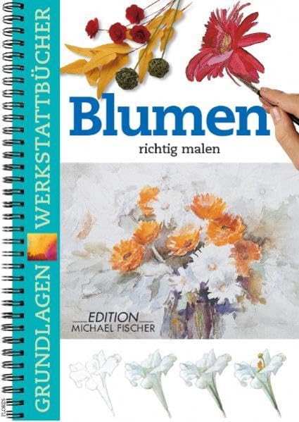 Blumen richtig malen (Grundlagenwerkstatt) PC