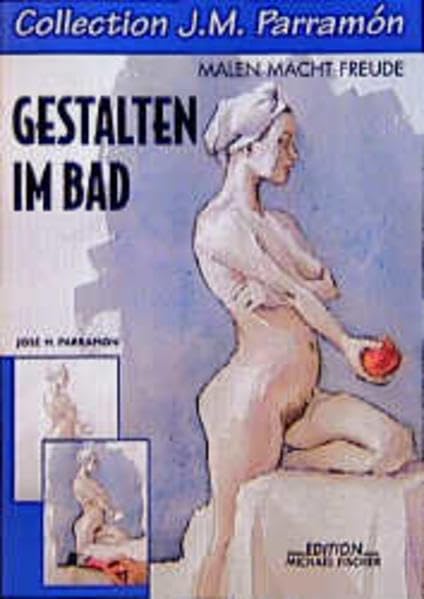 Collection J. M. Parramon, Gestalten im Bad (Collection J. M. Parramón / Malen macht Freude) Hobbies & Crafts