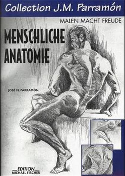 Collection J. M. Parramon, Menschliche Anatomie (Collection J. M. Parramón / Malen macht Freude) Hobbies & Crafts