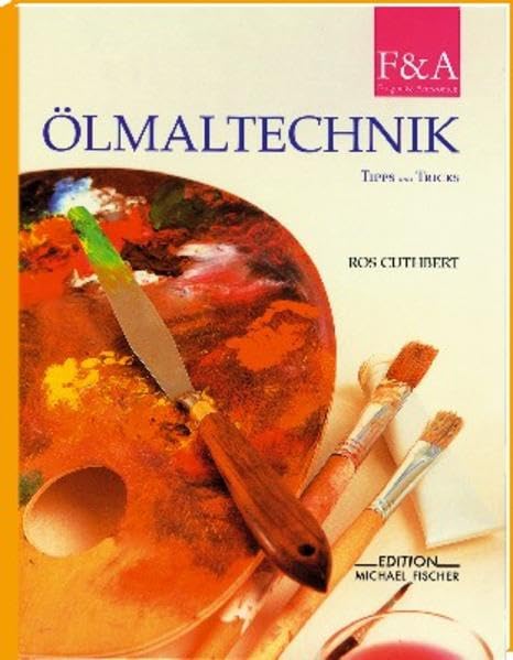 Ölmaltechnik: Tipps und Tricks (Fragen & Antworten) Second-hand books on film, art and culture