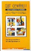 Gut gewählt!. Der Restaurantführer mit den Speisekarten für Lübeck und Umgebung Books