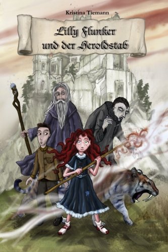 Lilly Flunker und der Heroldstab: Fantasy für Kinder und Jugendliche Novels & Short Stories