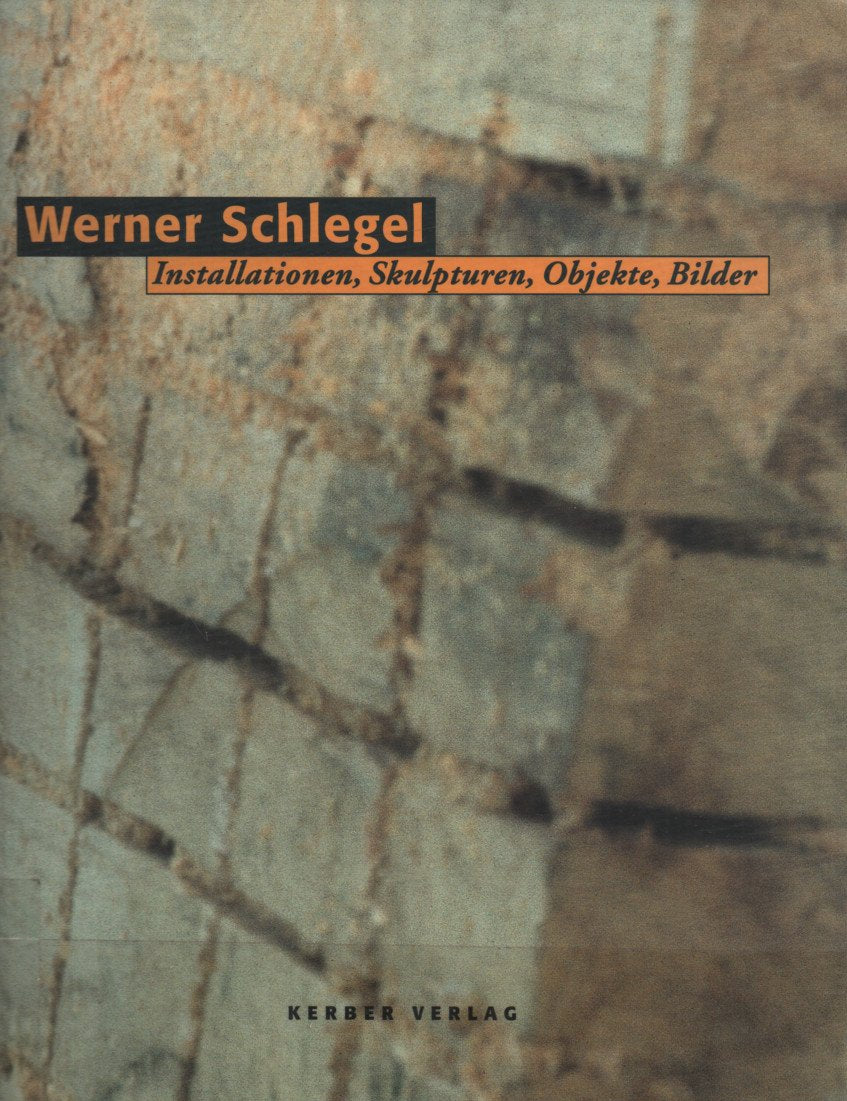 Werner Schlegel: Installationen, Skulpturen, Objekte, Bilder Film, Art & Culture