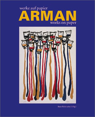 Arman, werke auf papier: Works on Paper/Werke Auf Papier Film, Art & Culture