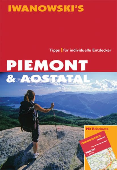 Piemont & Aostatal - Reiseführer von Iwanowski: Wander- und Regionenführer Leisure, Home & Garden