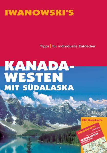 Kanada Westen mit Südalaska: Reisehandbuch Leisure, Home & Garden