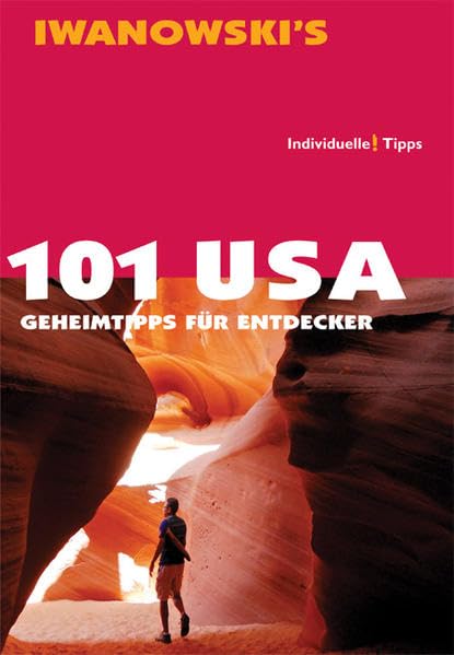 101 USA - Reiseführer von Iwanowski: Geheimtipps für Entdecker Leisure, Home & Garden