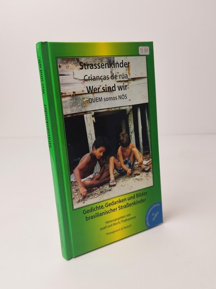 Strassenkinder - wer sind wir: Gedichte, Gedanken und Bilder von Strassenkindern in Recife = Crianças de rua - quem somos nós Social Sciences