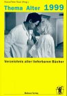 Thema Alter 1999: Verzeichnis aller lieferbaren Bücher Medicine