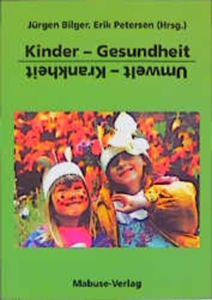 Kinder-Gesundheit. Umwelt-Krankheit (Umwelt und Gesundheit) Medicine