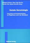 Soziale Gerontologie. Forschung und Praxisentwicklung im Pflegewesen und in der Altenarbeit Medicine