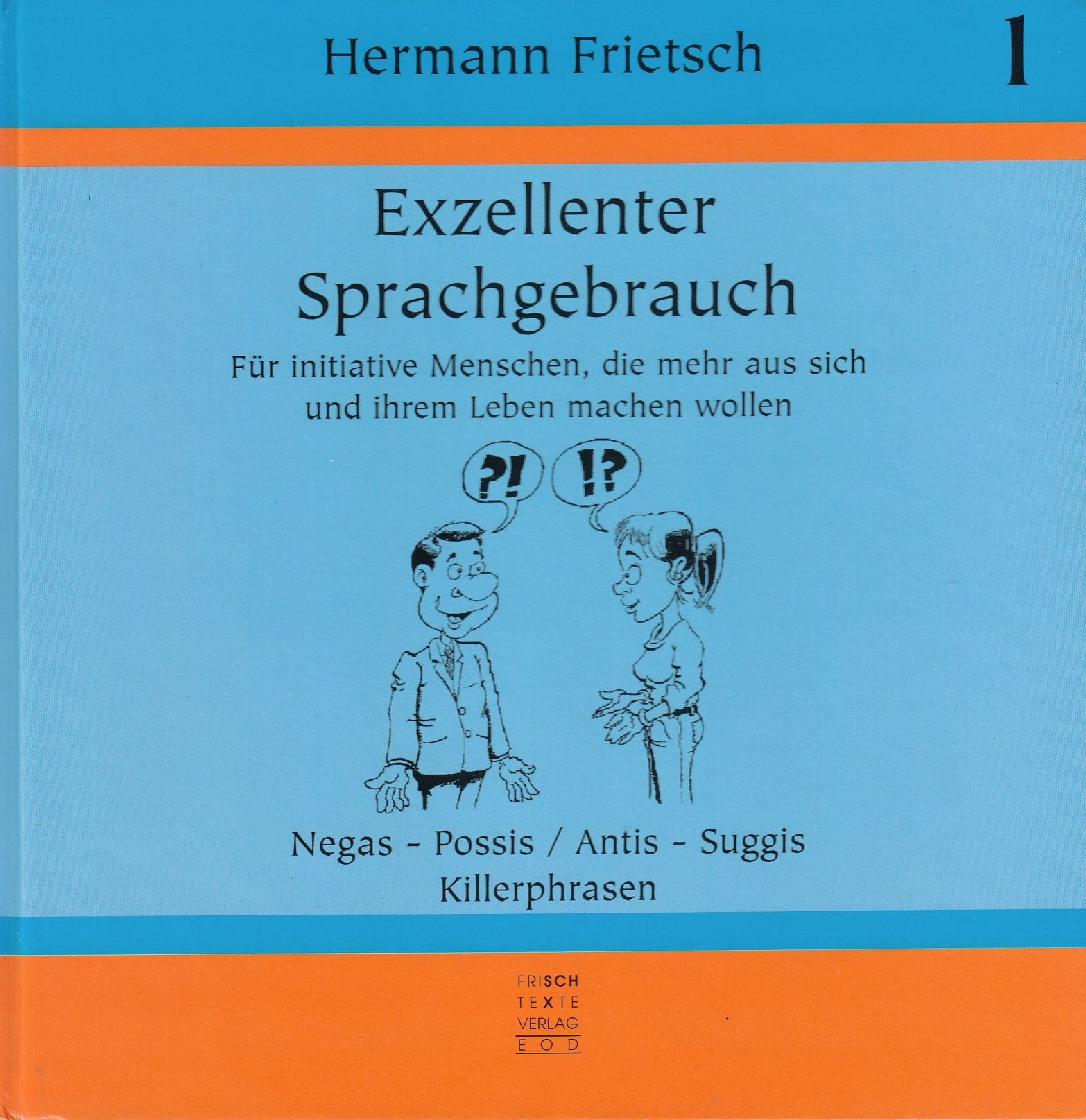 Exzellenter Sprachgebrauch: Für initiative Menschen, die mehr aus sich und ihrem Leben machen wollen Books
