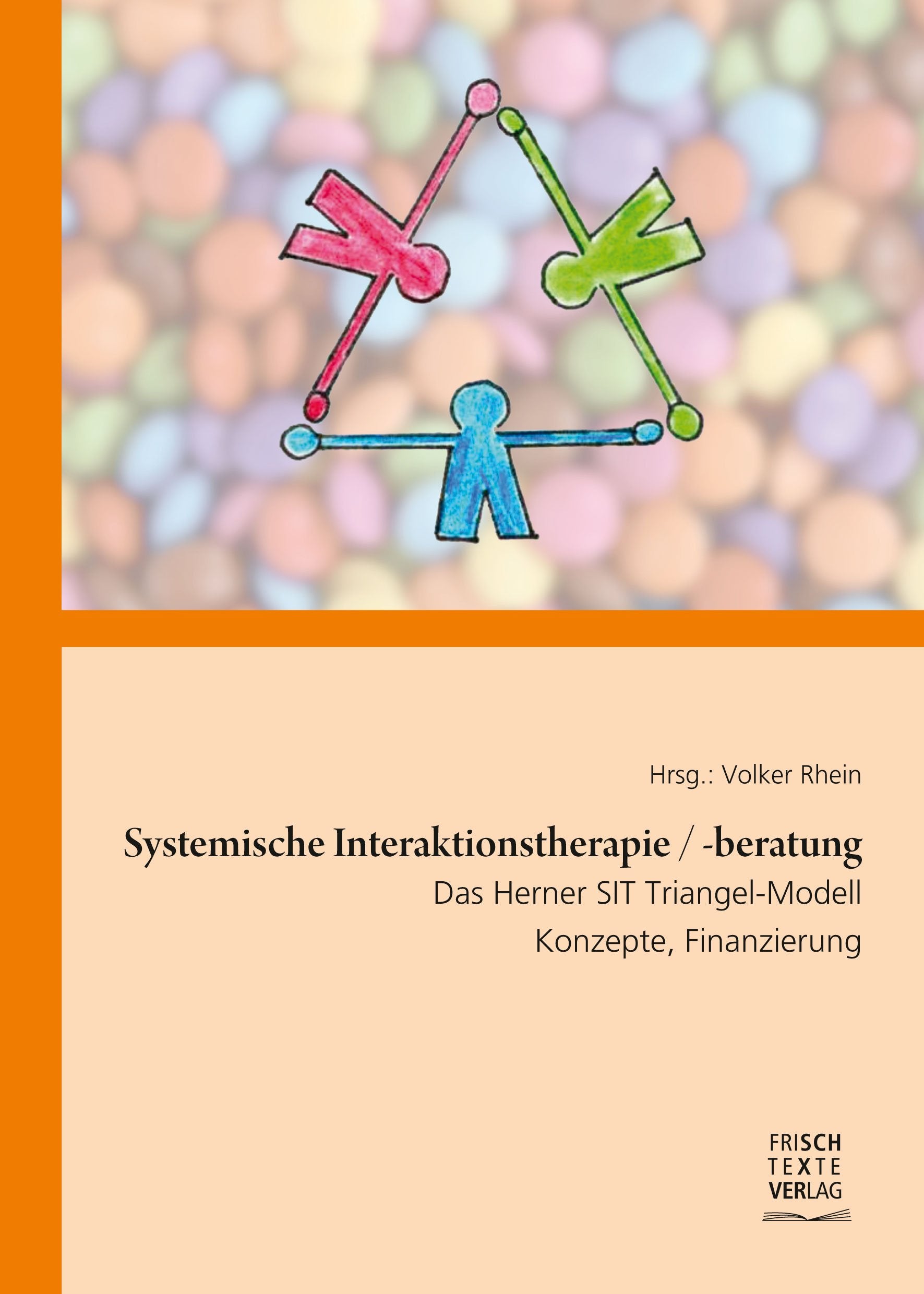 Systemische Interaktionstherapie/-beratung: Das Herner SIT Triangel-Modell. Konzepte, Finanzierung book