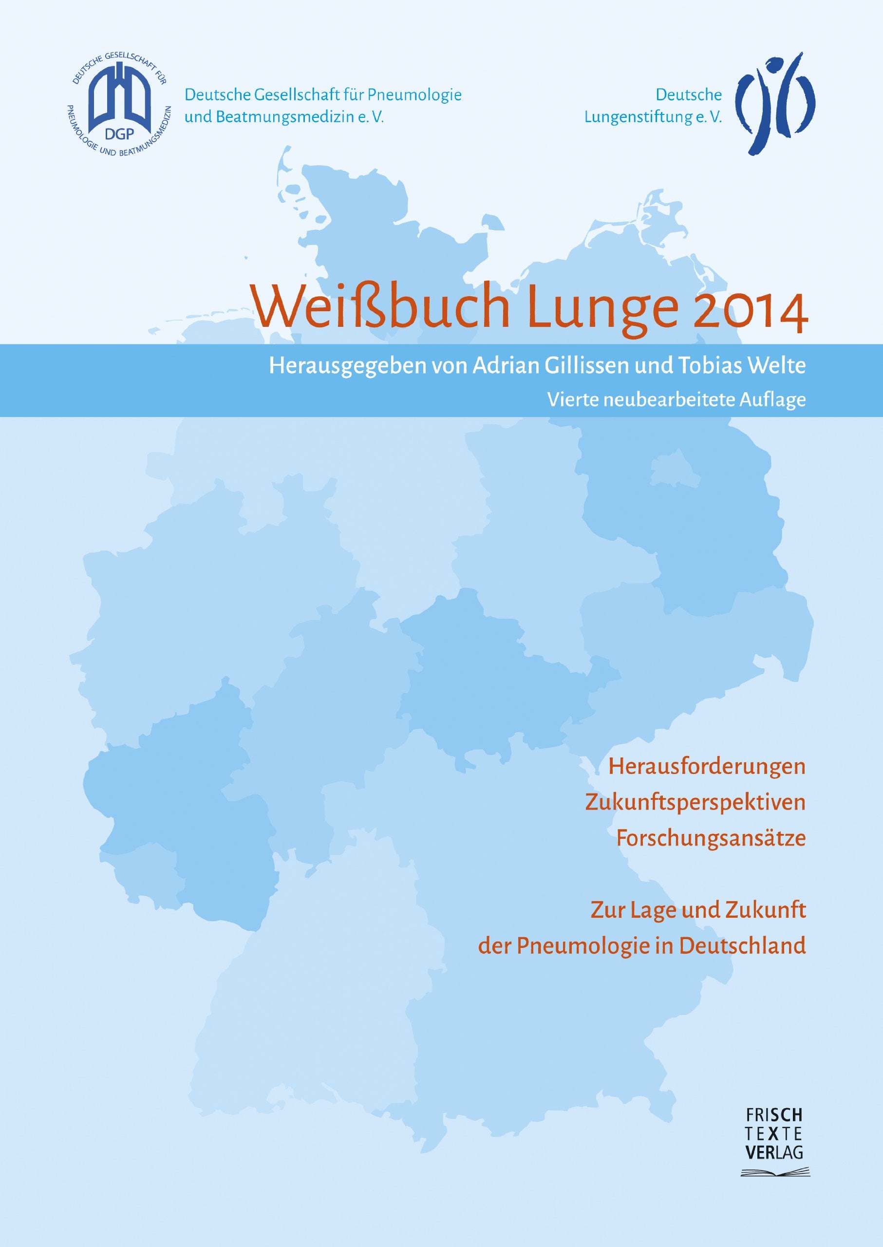 Weißbuch Lunge 2014: Herausforderungen, Zukunftsperspektiven, Forschungsansätze - Zur Lage und Zukunft der Pneumologie in Deutschland Medicine