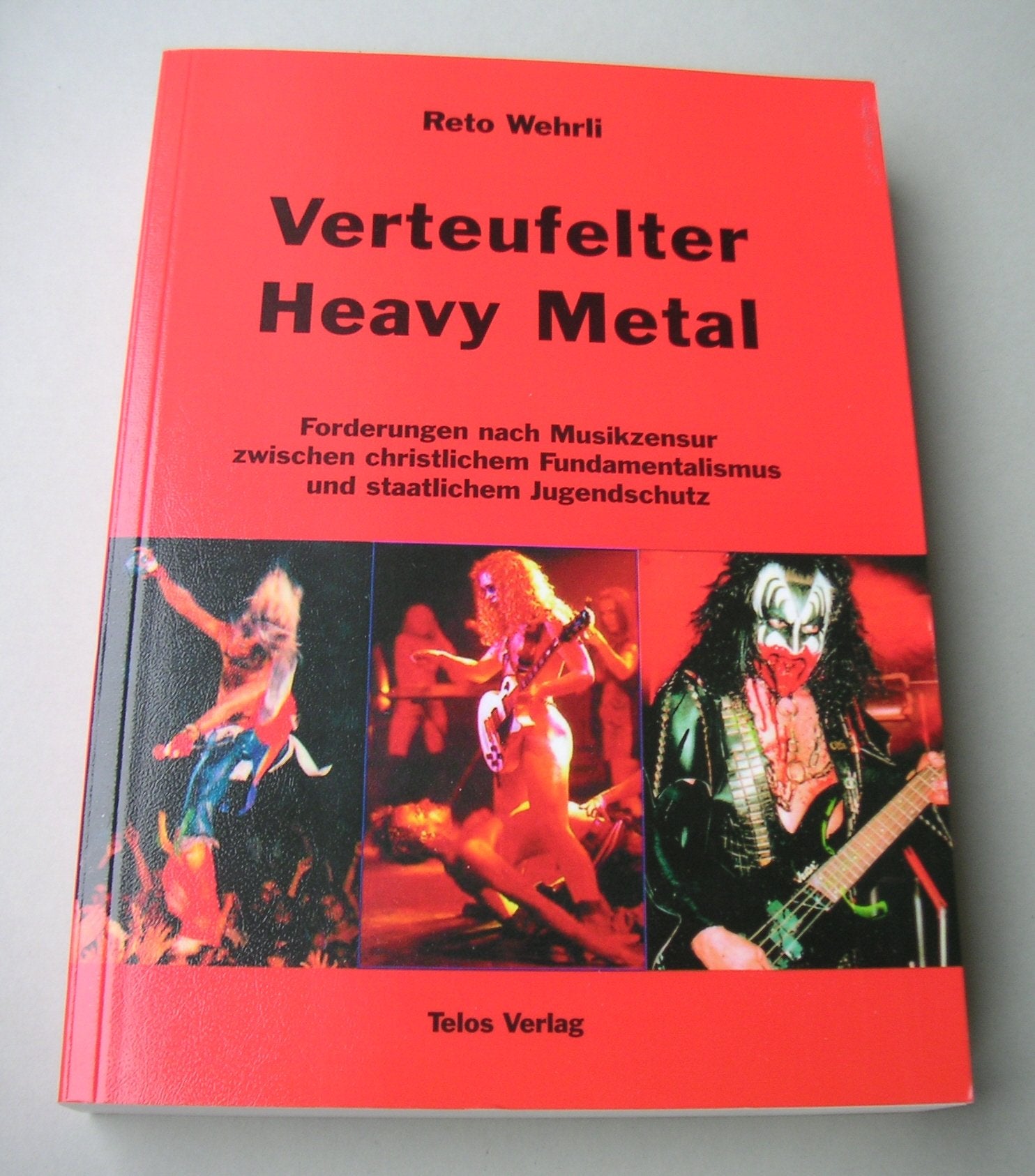 Verteufelter Heavy Metal. Forderungen nach Musikzensur zwischen christlichem Fundamentalismus und staatlichem Jugendschutz Arts & Music