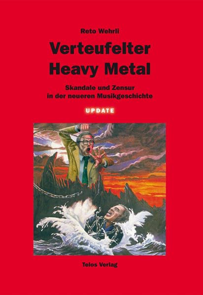 Verteufelter Heavy Metal: Skandale und Zensur in der neueren Musikgeschichte - Update Arts & Music