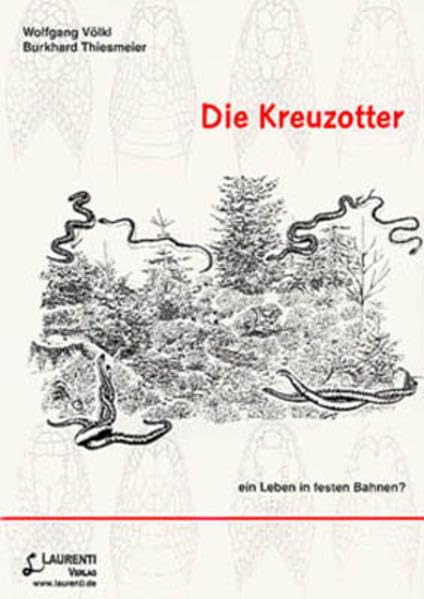 Die Kreuzotter: Ein Leben in geregelten Bahnen? (Zeitschrift für Feldherpetologie - Beihefte) Natural Sciences
