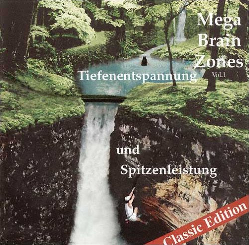 Mega Brain Zones, Audio-CDs, Vol.1, Tiefenentspannung und Spitzenleistung, 1 Audio-CD Psychology