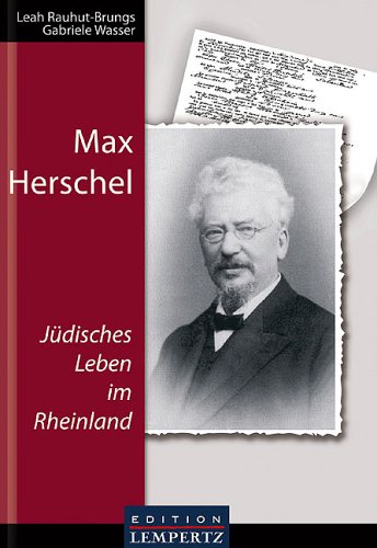 Max Herschel: Jüdisches Leben im Rheinland Politics & History