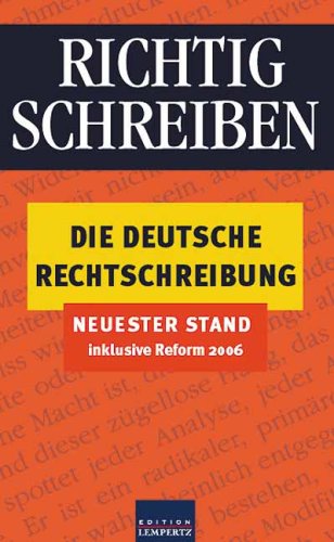Richtig Schreiben: Die deutsche Rechtschreibung General education