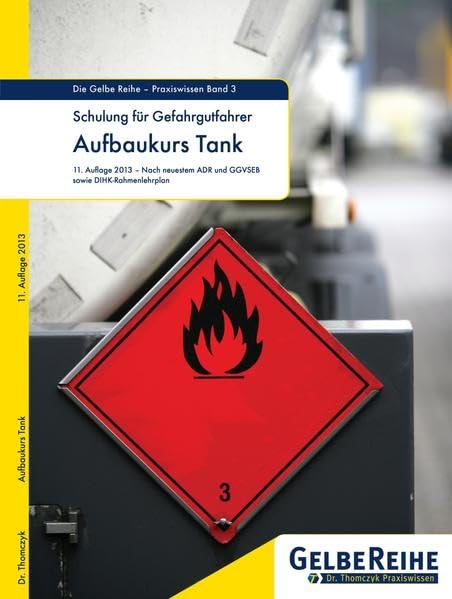 Schulung für Gefahrgutfahrer, Aufbaukurs Tank: Die Gelbe Reihe, Praxiswissen Band 3 Study Guides
