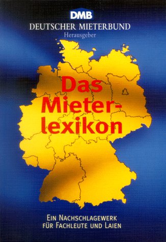 Das Mieterlexikon. Ein Nachschlagewerk für Fachleute und Laien Law