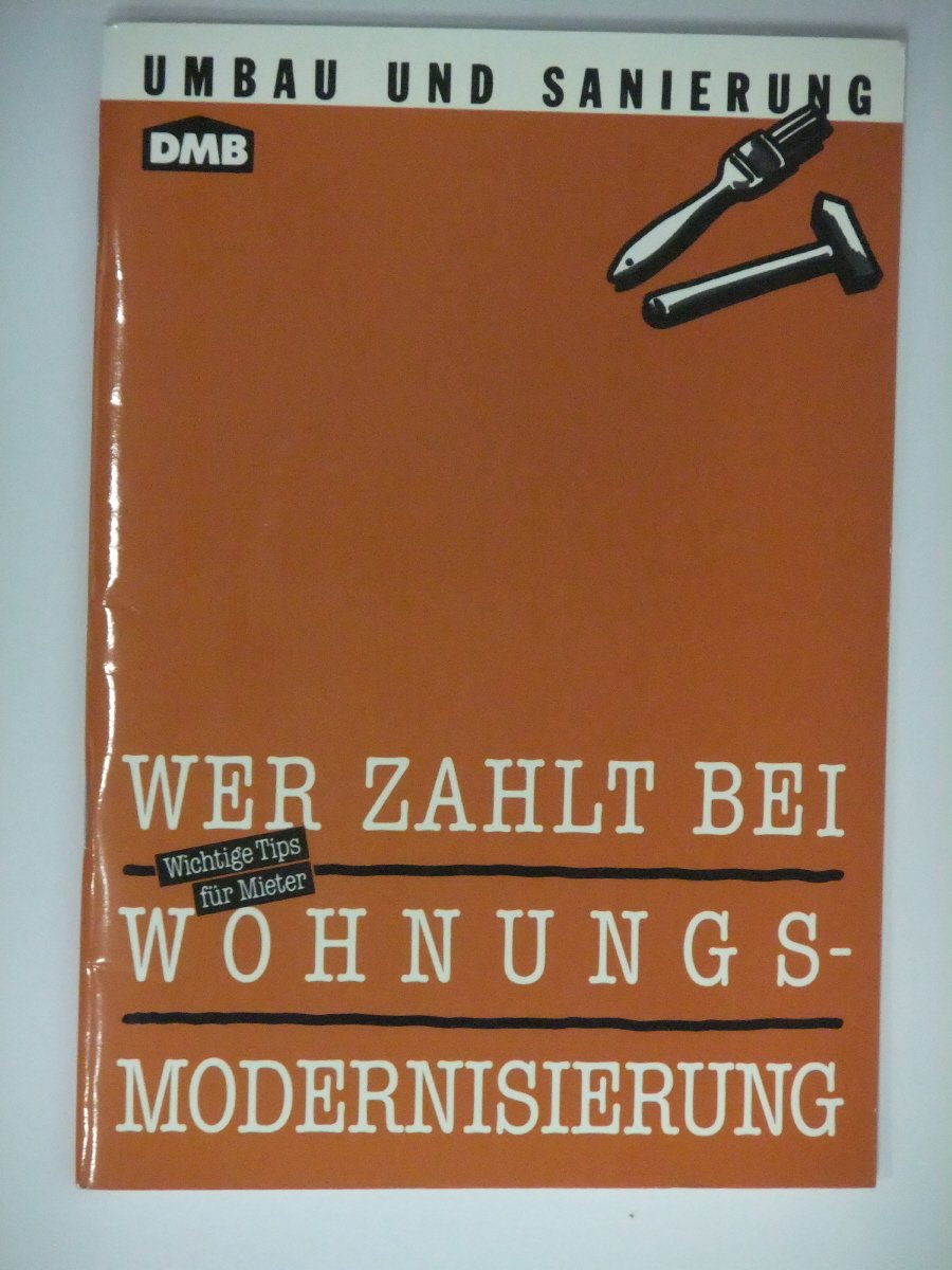Wer zahlt bei Wohnungs- Modernisierung. Umbau und Sanierung. Wichtige Tips für Mieter Books