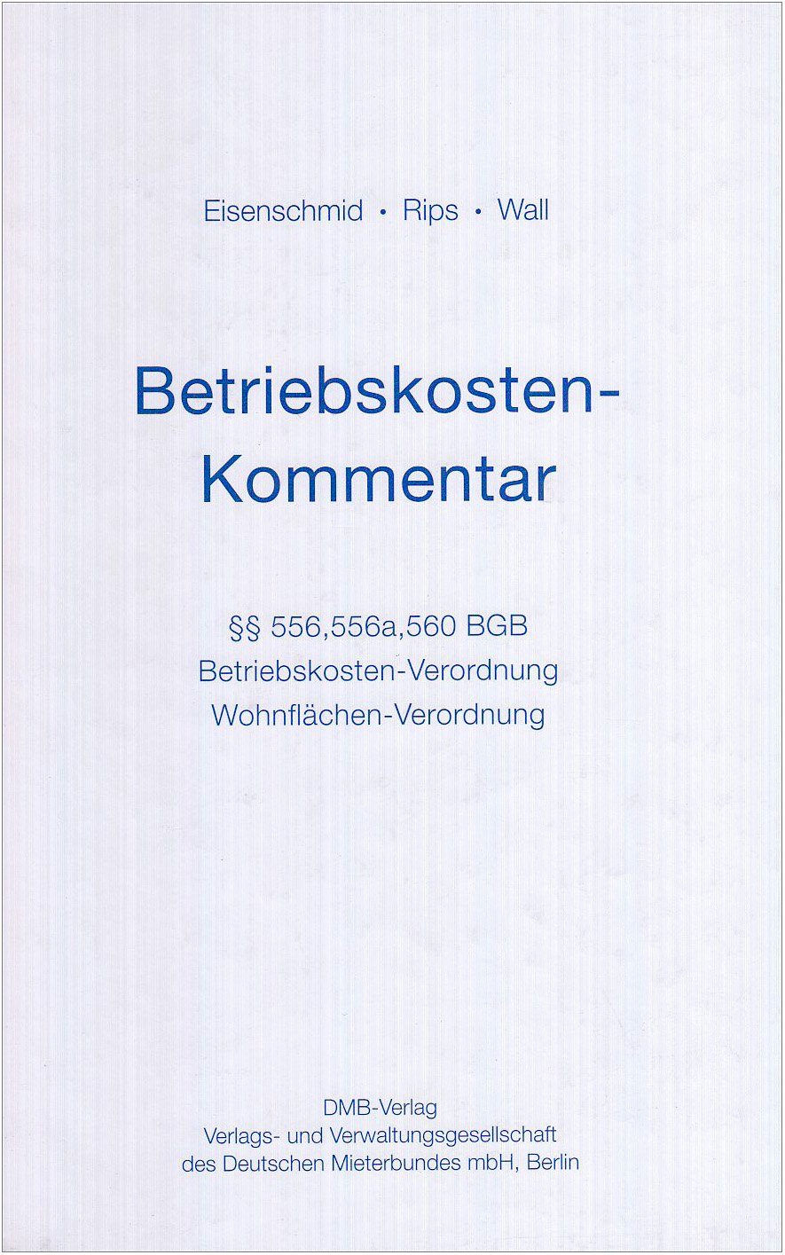 Betriebskostenkommentar: §§ 556, 556a, 560 BGB, Betriebskostenverordnung, Wohnflächenverordnung Books