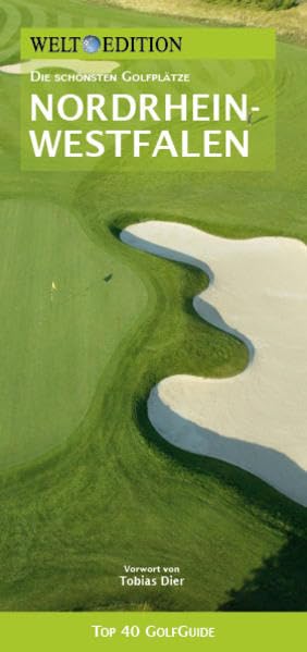 WELT EDITION Top 40 GolfGuide Nordrhein-Westfalen Leisure & Fun