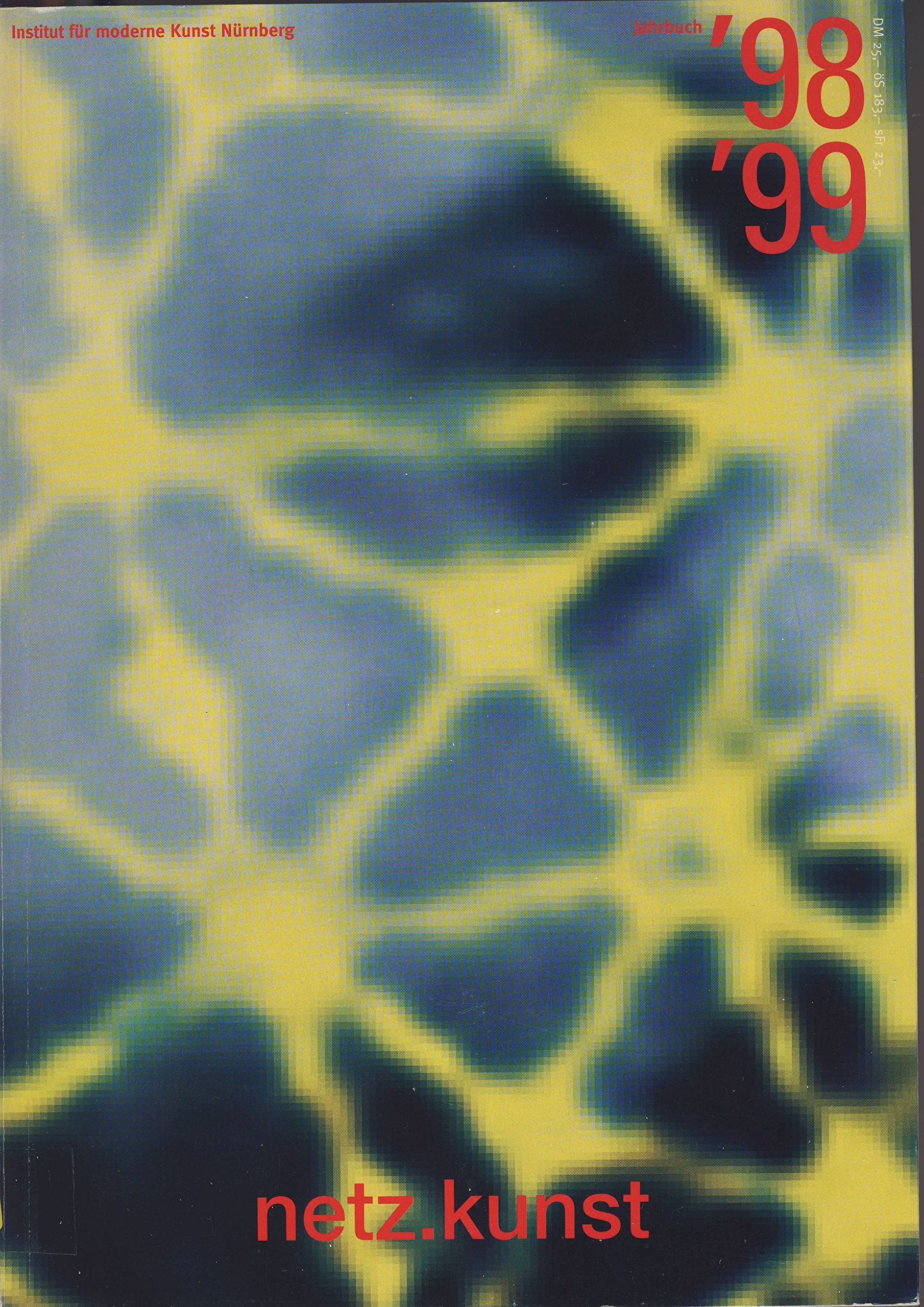 Jahrbuch des Instituts für moderne Kunst: Jahrbuch ´98/´99: >>netz.kunst<< Film, Art & Culture
