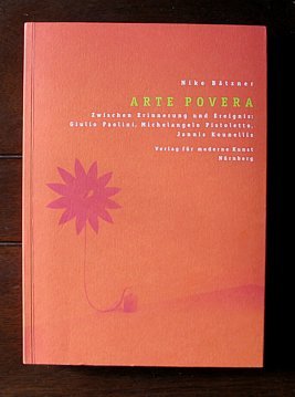 Arte povera. Zwischen Erinnerung und Ereignis: Giulio Paolini, Michelangelo Pistoletto, Jannis Kounellis. Film, Art & Culture