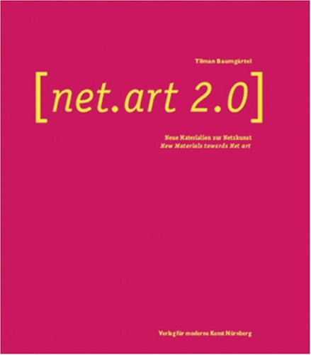 net.art 2.0. Neue Materialien zur Netzkunst: New Materials Towards Net Art Film, Art & Culture