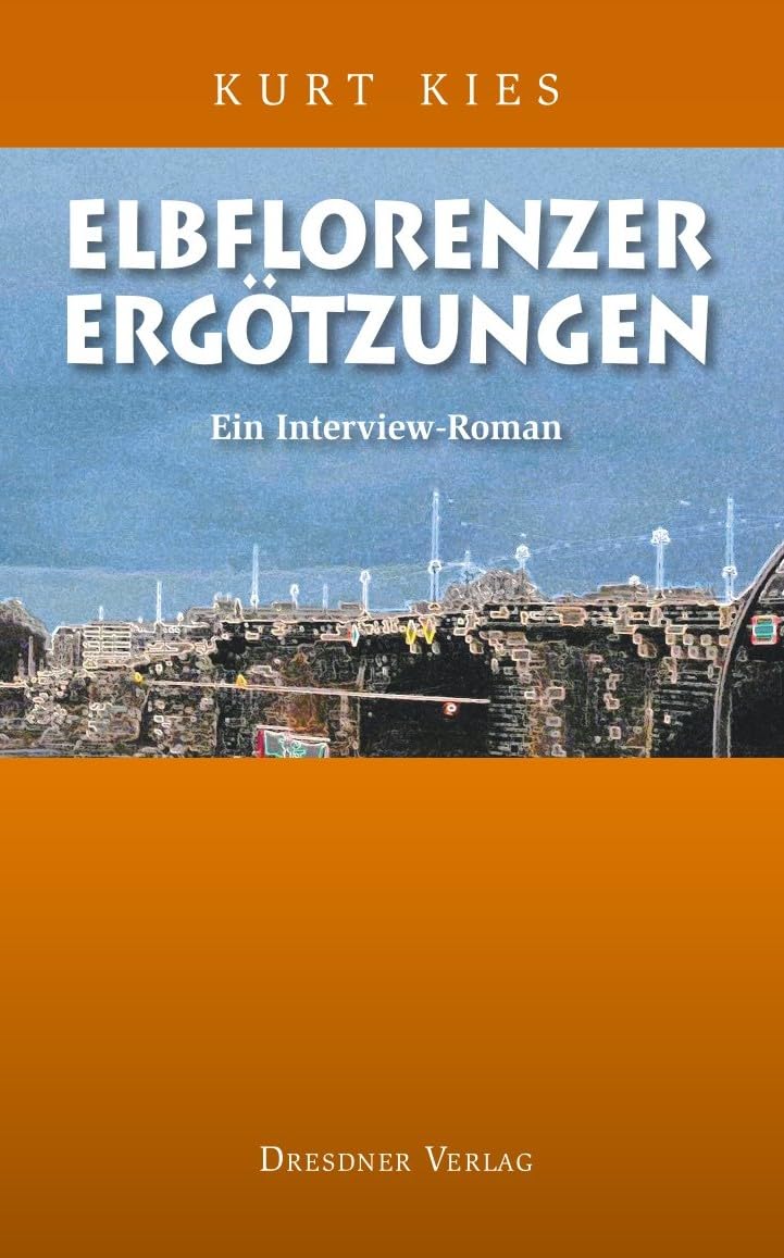 Product Image: Elbflorenzer Ergötzungen: Ein Interview-Roman