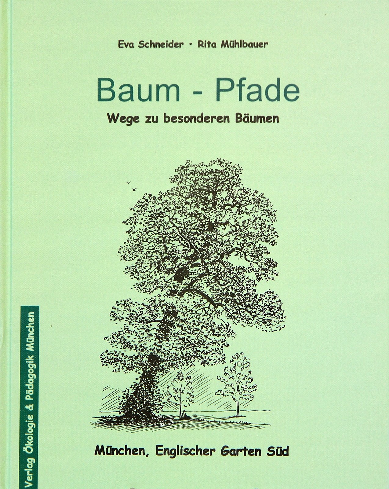 Baum-Pfade: Wege zu besonderen Bäumen - München, Englischer Garten Süd (Livre en allemand) book