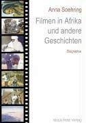Filmen in Afrika und andere Geschichten Personalities