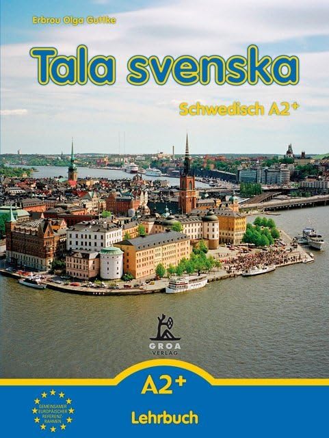 Tala svenska - Schwedisch A2+. Lehrbuch Foreign Languages ​​& Dictionaries
