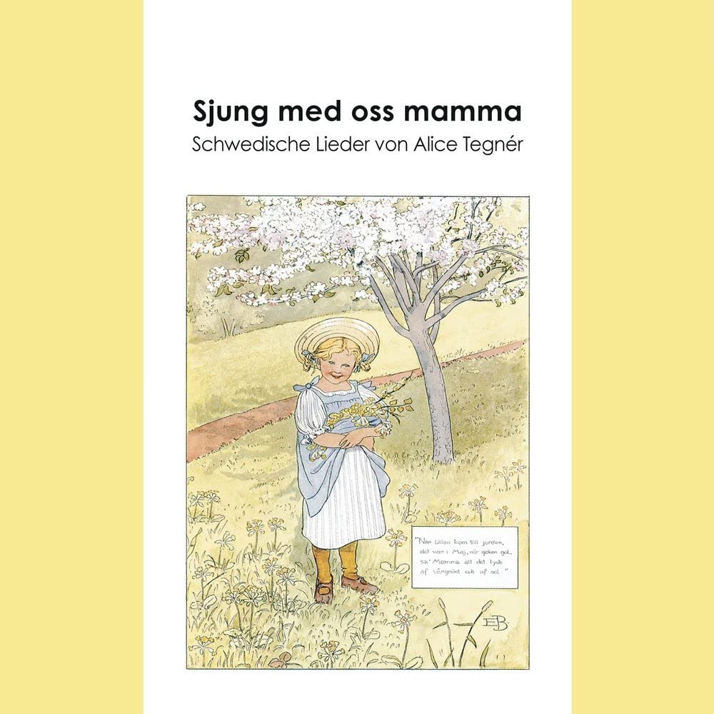 Sjung med oss mamma: Schwedische Lieder von Alice Tegnér, 37 Lieder auf CD mit Begleitheft Arts & Music