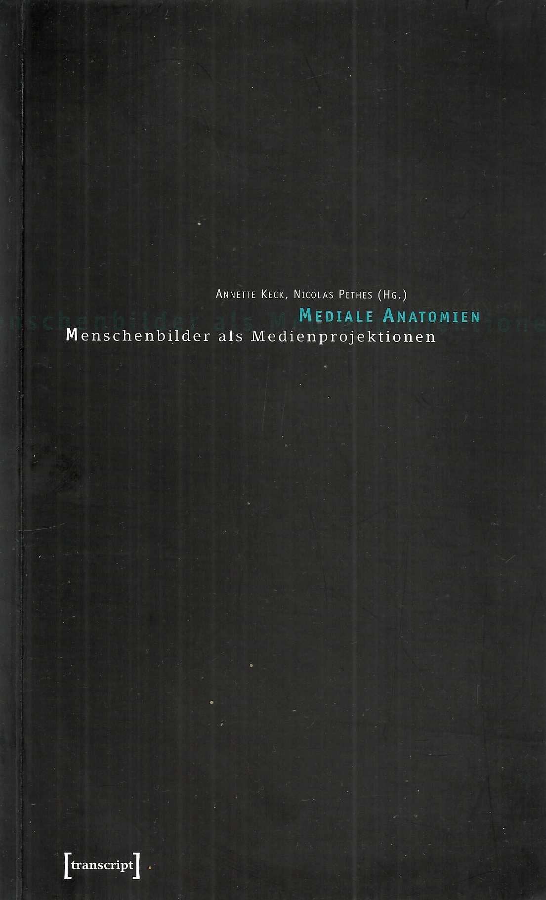 Mediale Anatomien. Menschenbilder als Medienprojektionen Law