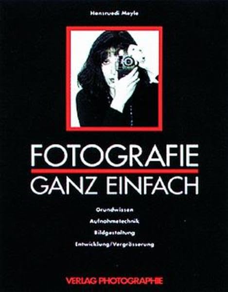 Fotografie ganz einfach Photography