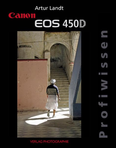 Canon EOS 450D Profiwissen Photography