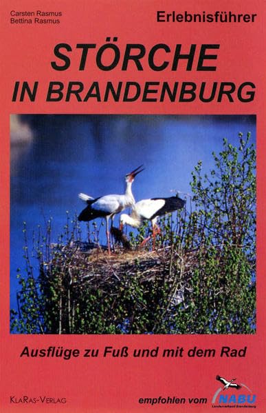 Erlebnisführer Störche in Brandenburg: Ausflüge zu Fuß und mit dem Rad Leisure, Home & Garden