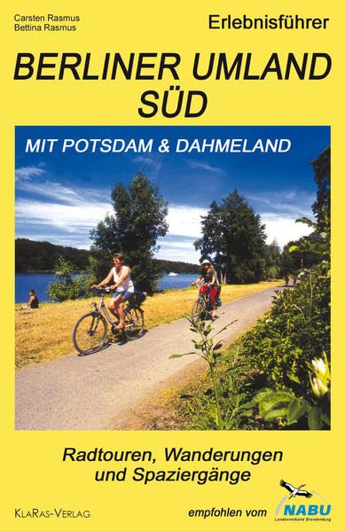 Erlebnisführer Berliner Umland Süd: Radtouren, Wanderungen und Spaziergänge Leisure, Home & Garden