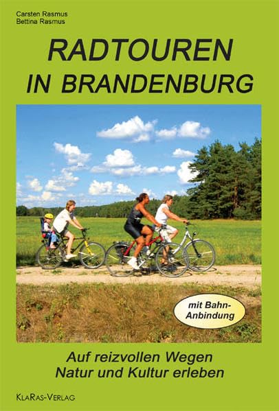 Radtouren in Brandenburg: Auf reizvollen Wegen Natur und Kultur erleben Leisure, Home & Garden