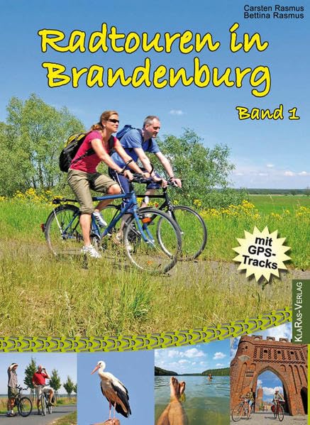 Radtouren in Brandenburg: Auf reizvollen Wegen Natur und Kultur kennen lernen (Auf in die Mark Brandenburg!: Die Reihe für Brandenburg) Leisure, Home & Garden