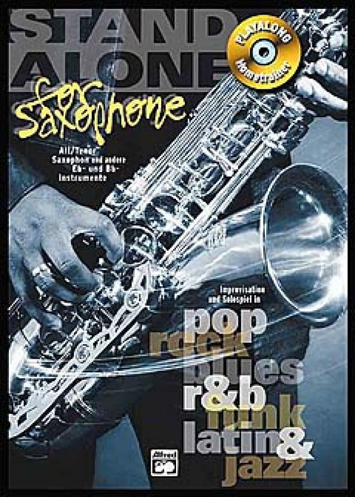 Stand Alone for Saxophone: Playalong Hometrainer Alt/Tenor Saxophon und andere Eb- und Bb-Instrumente: Improvisation und Solospiel für Alt/Tenor Saxophon Sheet Music