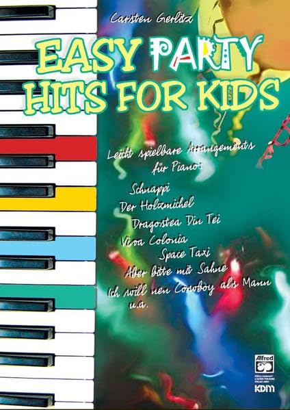 Easy Hits for Kids: Easy Party Hits for Kids. Leicht spielbare Arrangements für Piano Sheet Music