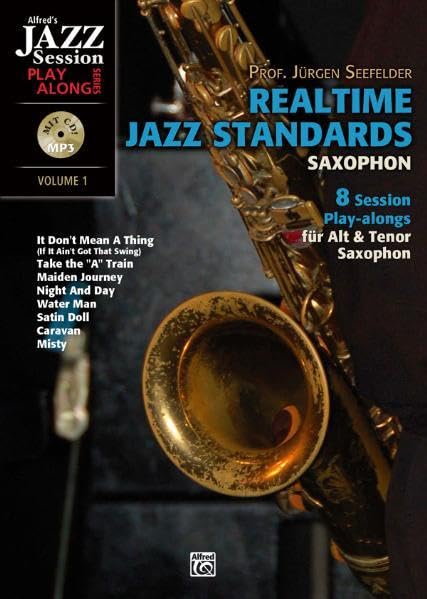 Realtime Jazz Standards für Saxophon: 8 Session Play-alongs für Alt & Tenor Saxophon Books