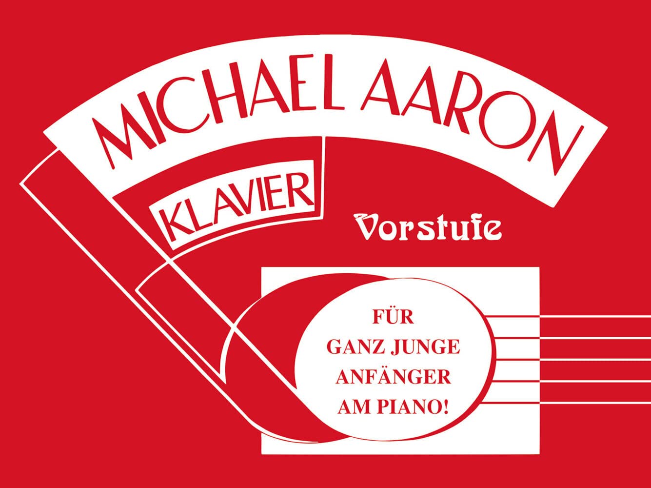 Michael Aaron Klavierschule Vorstufe: Für ganz junge Anfänger am Piano Art & Literature