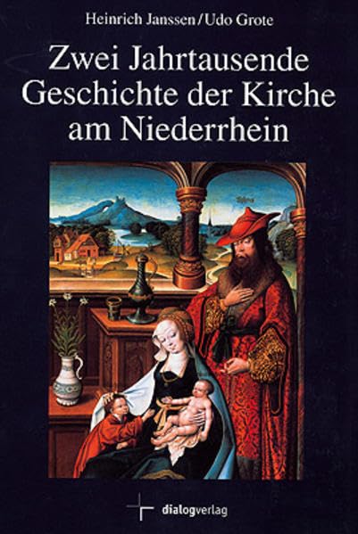 Zwei Jahrtausende Geschichte der Kirche am Niederrhein Philosophy